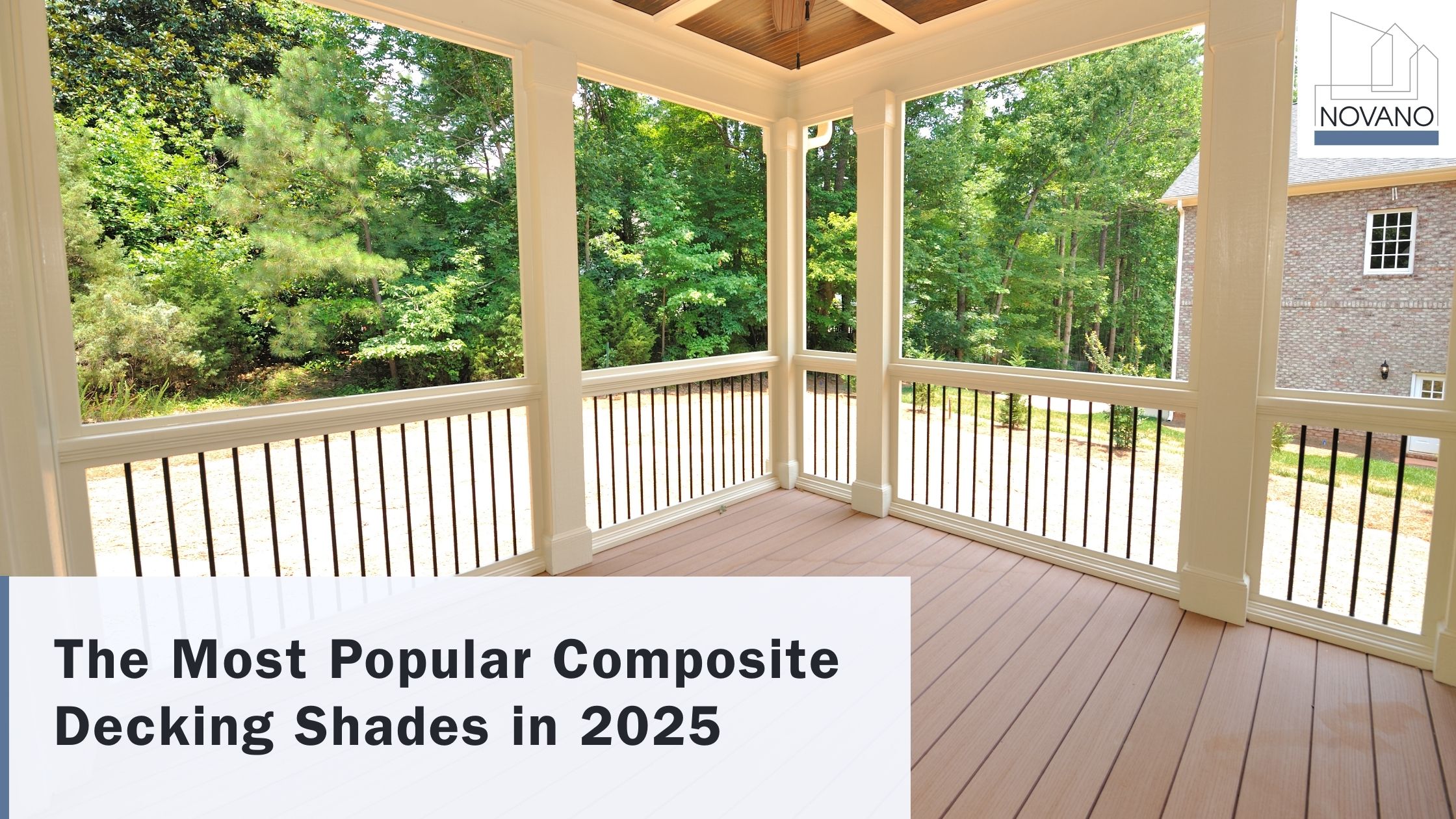 Screened porch featuring popular Novano composite decking with text overlay: “The Most Popular Composite Decking Shades in 2025”